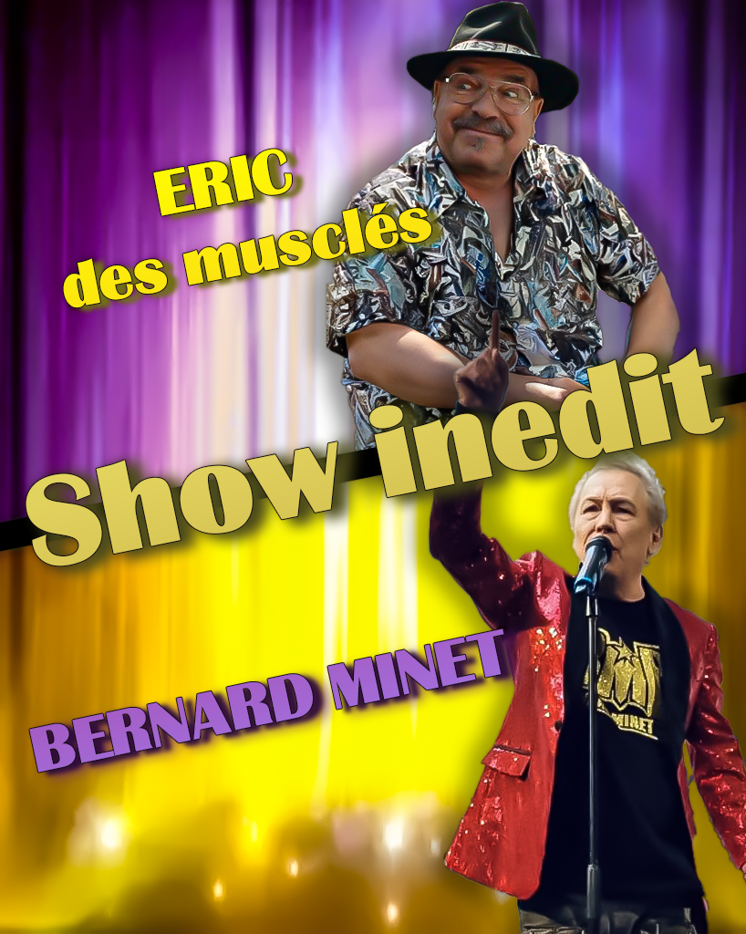 Éric des Musclés et Bernard Minet dans un show Inédit !